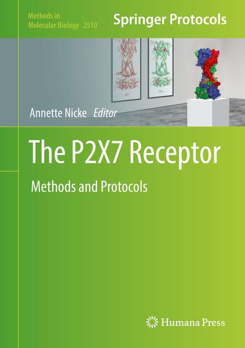 Book cover of The P2X7 Receptor: Methods and Protocols (1st ed. 2022) (Methods in Molecular Biology #2510)