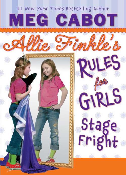 Book cover of Stage Fright (Allie Finkle's Rules For Girls #4)