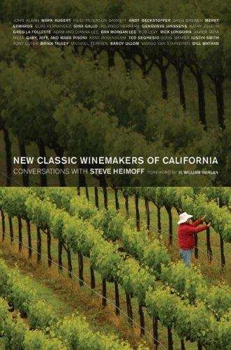 New Classic Winemakers of California: Conversations with Steve Heimoff