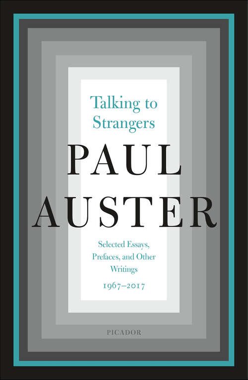 Book cover of Talking to Strangers: Selected Essays, Prefaces, and Other Writings, 1967–2017