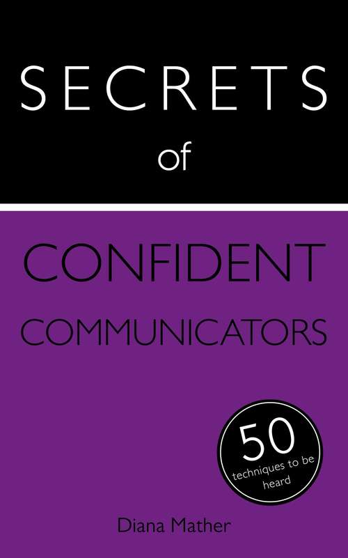 Secrets of Confident Communicators: Teach Yourself (Secrets Of Ser.)