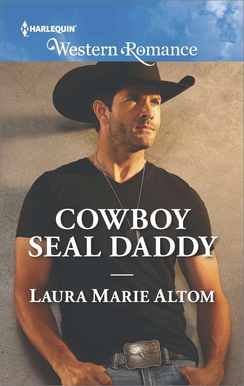 Cowboy SEAL Daddy: Lone Star Daddy The Seal's Miracle Baby A Cowboy's Redemption The Surgeon And The Cowgirl (Cowboy Seals Ser. #6)