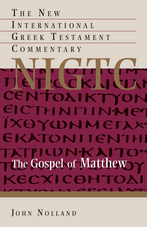 The Gospel of Matthew (The New International Greek Testament Commentary)
