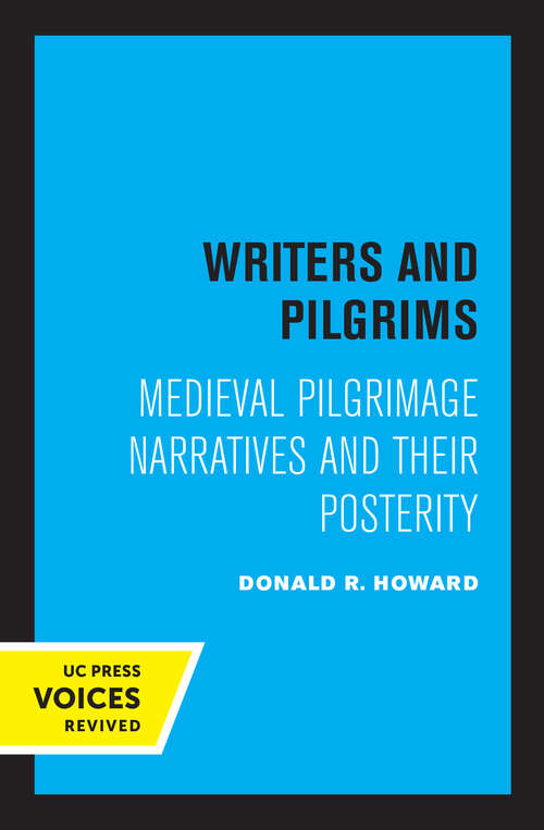 Book cover of Writers and Pilgrims: Medieval Pilgrimage Narratives and Their Posterity (Quantum Books)