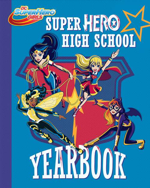 Book cover of Super Hero High Yearbook! (DC Super Hero Girls)