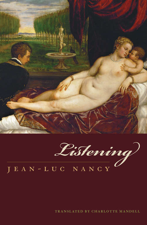 Listening: A History Of Our Ears (Perspectives in Continental Philosophy)