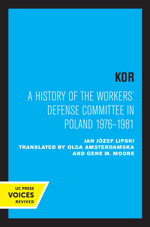 Book cover of KOR: A History of the Workers' Defense Committee in Poland 1976–1981