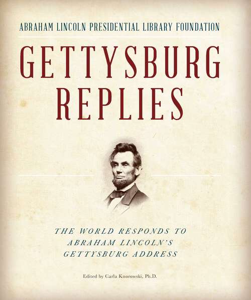 Book cover of Gettysburg Replies: The World Responds to Abraham Lincoln's Gettysburg Address