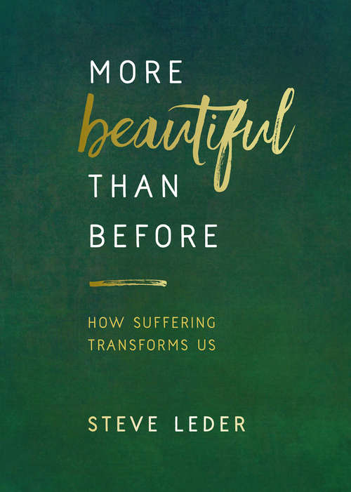 Book cover of More Beautiful Than Before: How Suffering Transforms Us