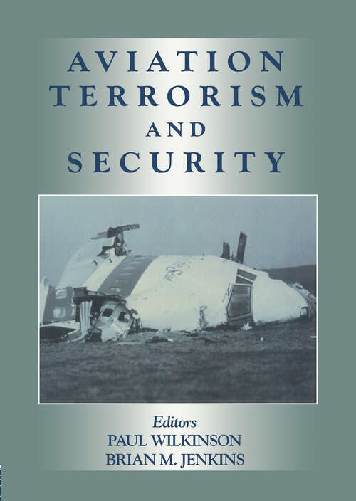 Aviation Terrorism and Security (Political Violence #No. 6)
