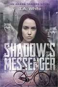 Shadow's Messenger (The Aileen Traver's Series #1)