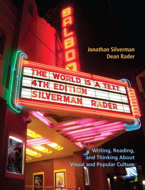 The World is a Text: Writing, Reading, and Thinking about Visual and Popular Culture (Fourth Edition)