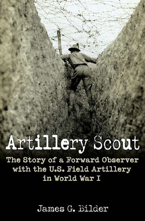 Book cover of Artillery Scout: The Story of a Forward Observer with the U.S. Field Artillery in World War I