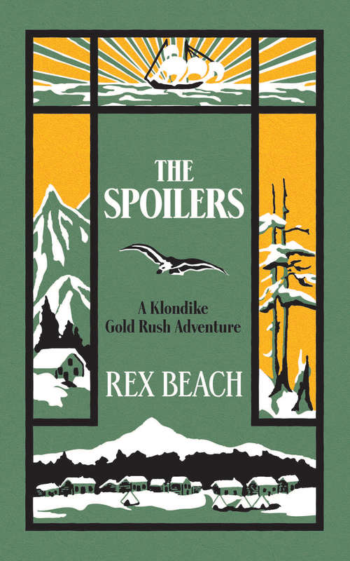 Book cover of The Spoilers: A Klondike Gold Rush Adventure