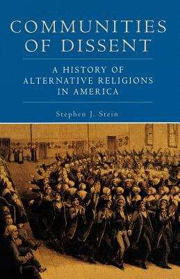 Book cover of Communities of Dissent: A History of Alternative Religions in America