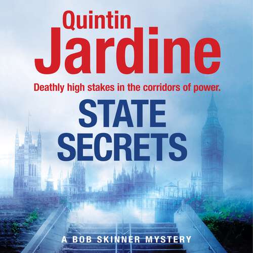 Book cover of State Secrets: A terrible act in the heart of Westminster. A tough-talking cop faces his most challenging investigation... (Bob Skinner #28)