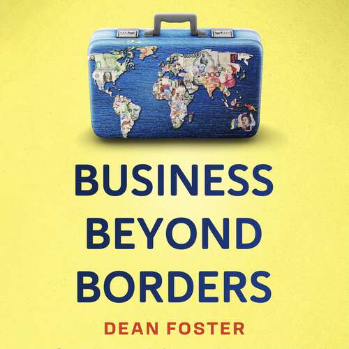 Book cover of Business Beyond Borders: Stories, Tales and Lessons Learned from Working in 100 Cultures Around the World