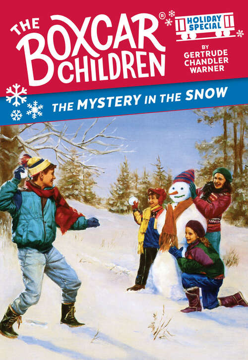 Book cover of The Mystery in the Snow: A Christmas Holiday Special (The Boxcar Children Mysteries)