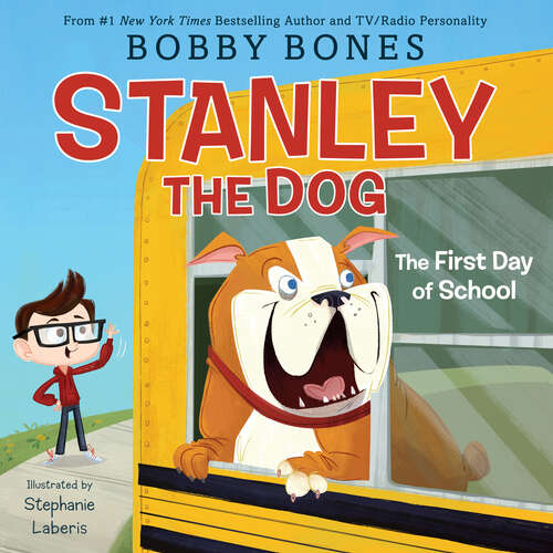 Book cover of Stanley the Dog: The First Day of School