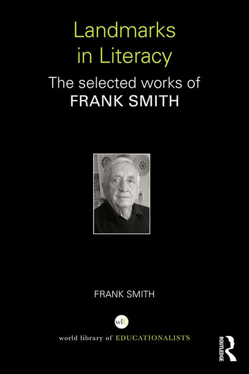 Book cover of Landmarks in Literacy: The Selected Works of Frank Smith