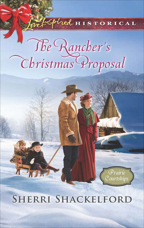 Book cover of The Rancher's Christmas Proposal: A Baby For Christmas A Convenient Christmas Bride The Rancher's Christmas Proposal (Prairie Courtships #2)