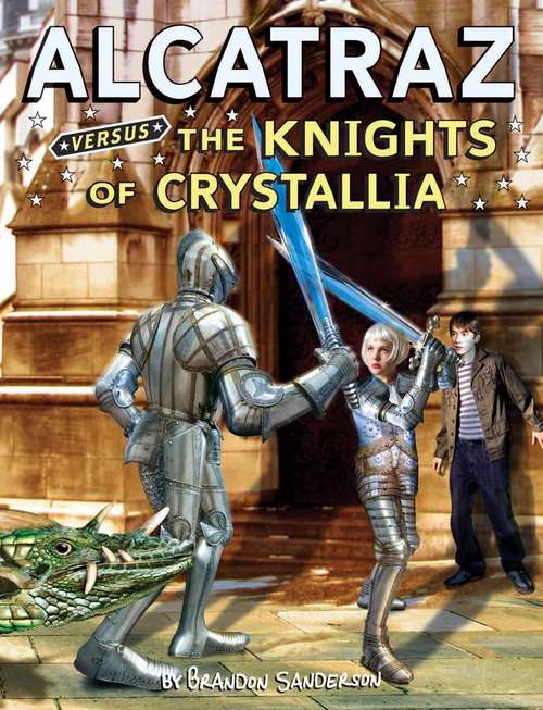 Book cover of Alcatraz Versus the Knights of Crystallia (Alcatraz #3)