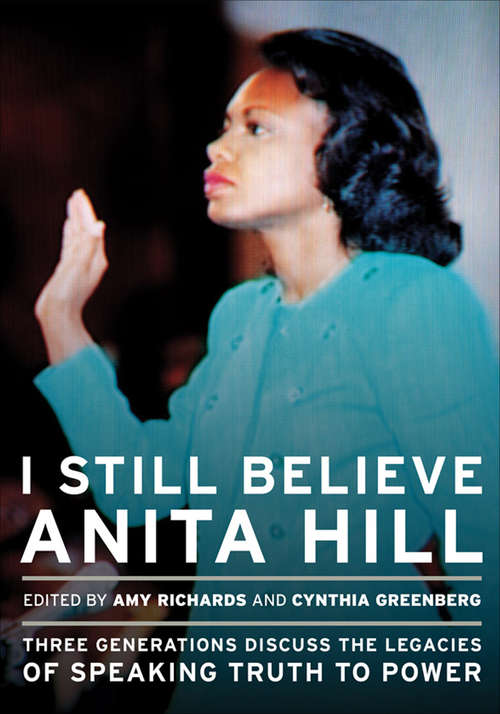 I Still Believe Anita Hill: Three Generations Discuss the Legacies of Speaking Truth to Power