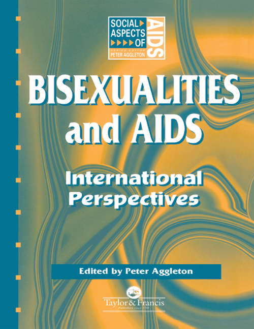 Bisexualities and AIDS: International Perspectives (Social Aspects of AIDS)