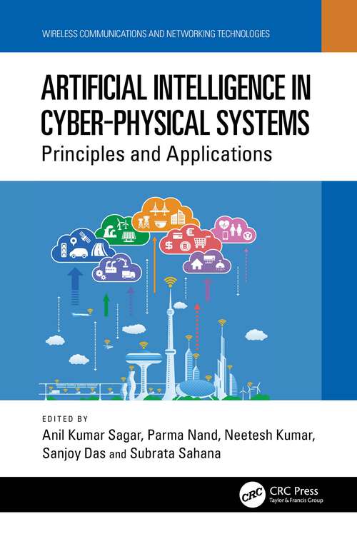 Artificial Intelligence in Cyber-Physical Systems: Principles and Applications (Wireless Communications and Networking Technologies)