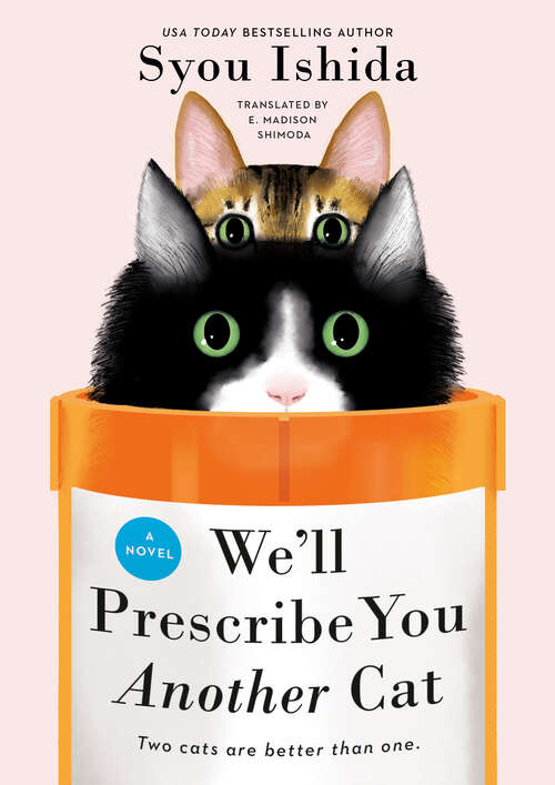 Book cover of We'll Prescribe You Another Cat