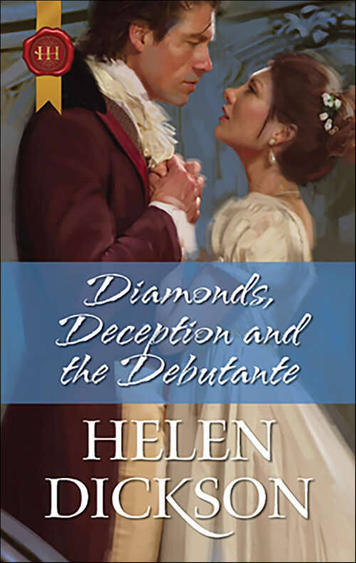 Book cover of Diamonds, Deception and the Debutante: Diamonds, Deception And The Debutante / Destitute On His Doorstep (Original) (Regency Ser.)