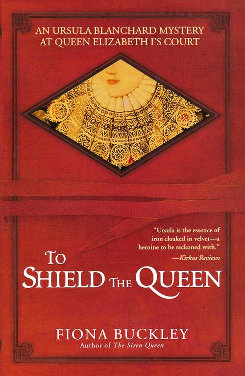 Book cover of To Shield the Queen (Ursula Blanchard Mystery Series #1)