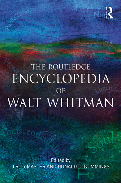 The Routledge Encyclopedia of Walt Whitman