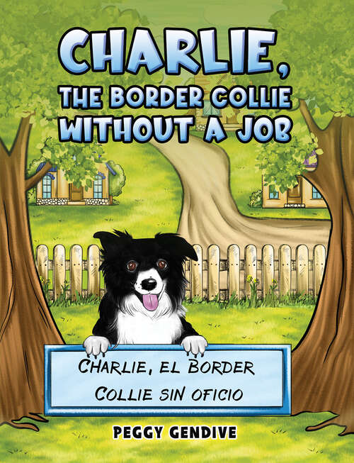 Book cover of Charlie, The Border Collie Without a Job: Charlie, el Border Collie sin oficio