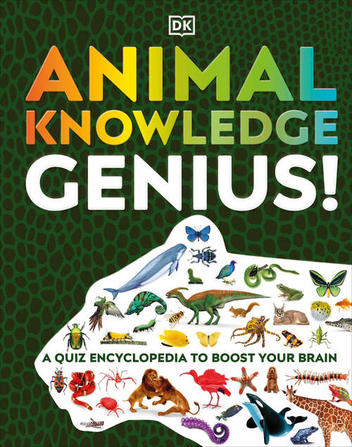 Book cover of Animal Knowledge Genius: A Quiz Encyclopedia to Boost Your Brain (DK Knowledge Genius)