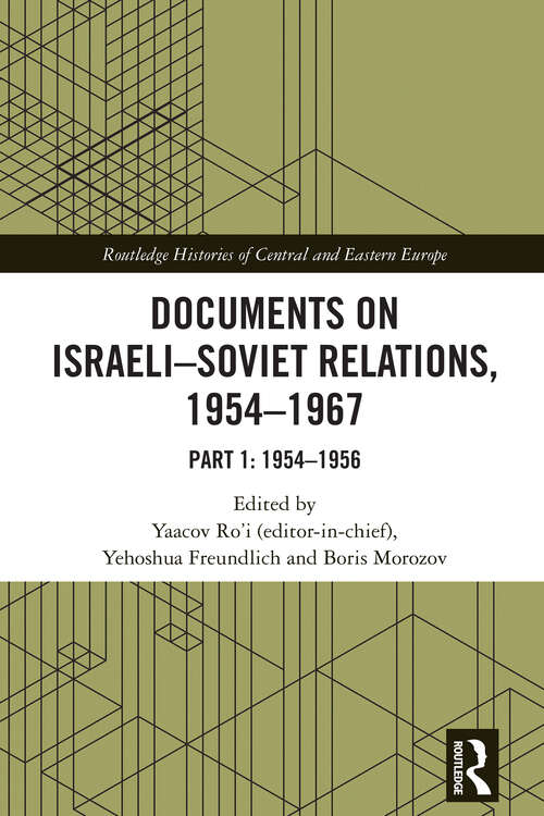 Book cover of Documents on Israeli-Soviet Relations, 1954–1967: Part 1: 1954–1956 (1) (Routledge Histories of Central and Eastern Europe)