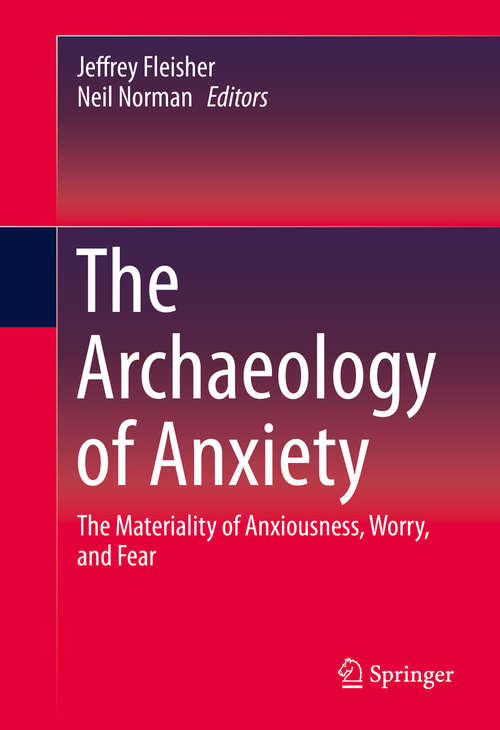 Book cover of The Archaeology of Anxiety