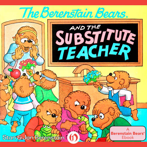 Book cover of The Berenstain Bears and the Substitute Teacher