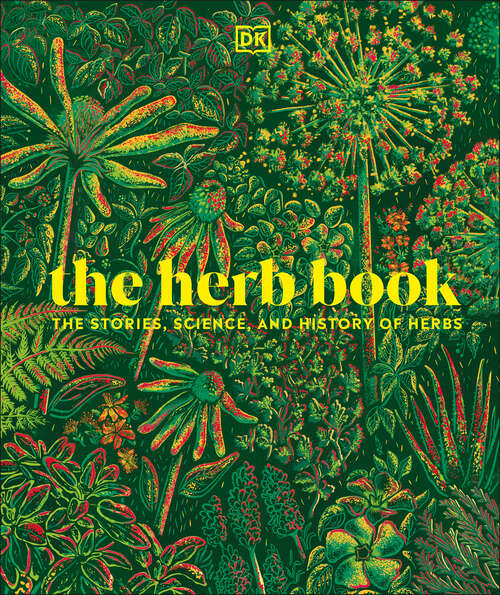 Book cover of The Herb Book: The Stories, Science, and History of Herbs