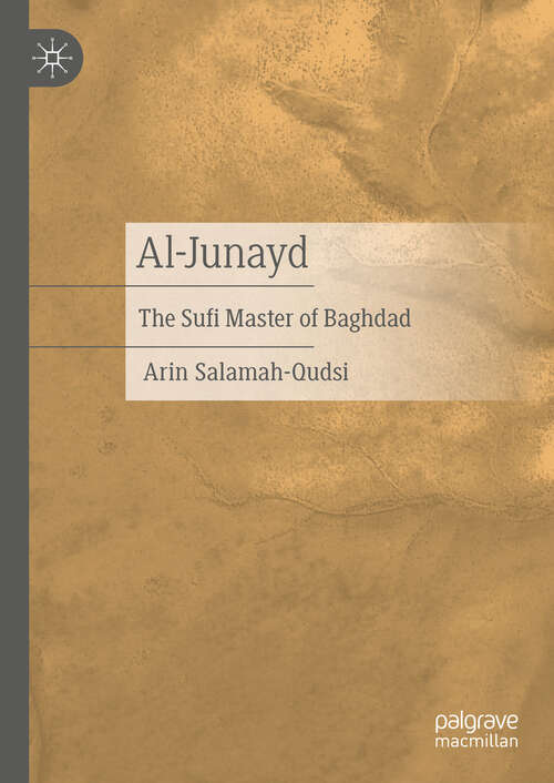 Book cover of Al-Junayd: The Sufi Master of Baghdad