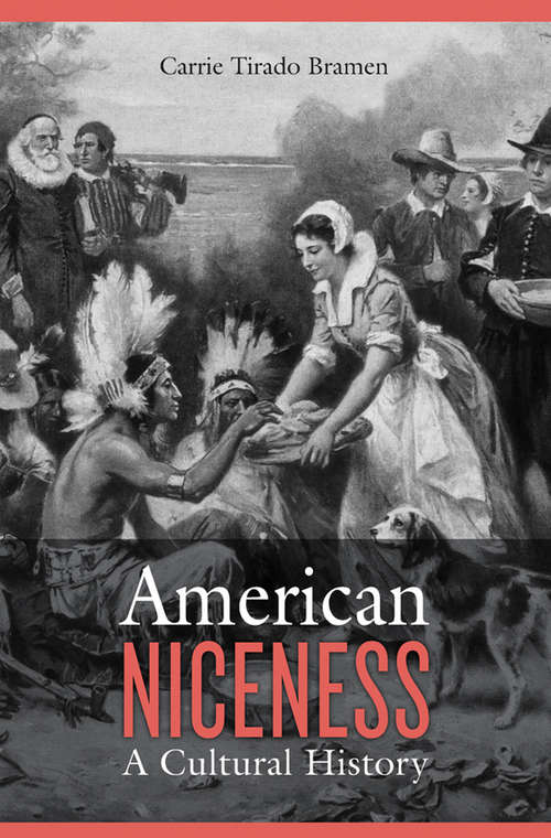 Book cover of American Niceness: A Cultural History