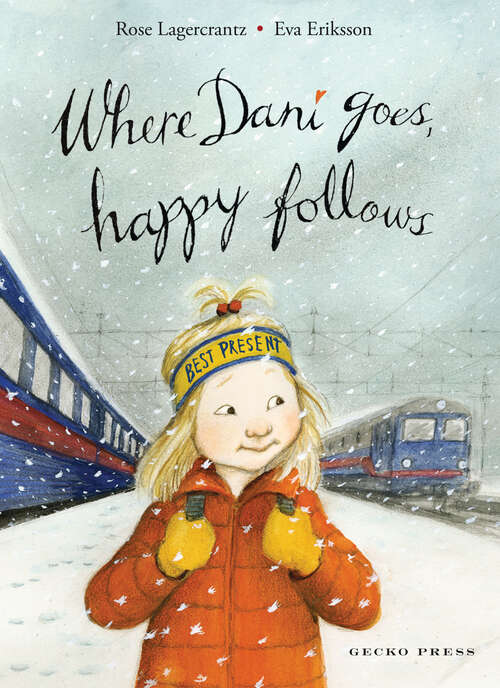 Book cover of Where Dani Goes, Happy Follows (My Happy Life #6)