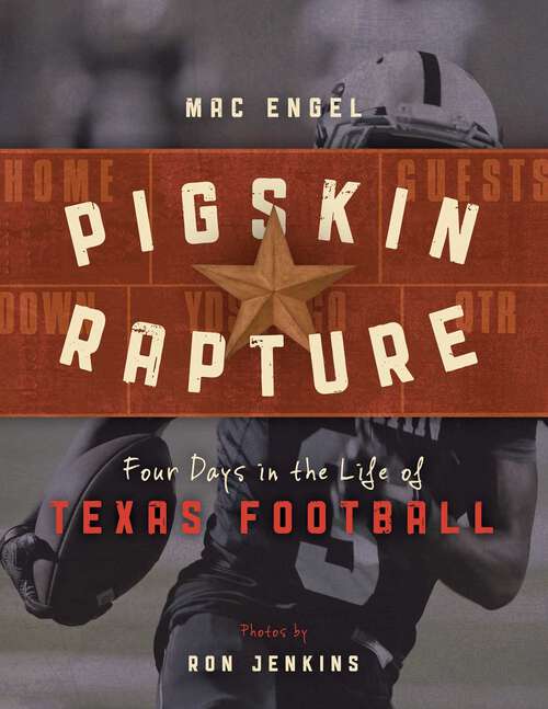 Book cover of Pigskin Rapture: Four Days in the Life of Texas Football