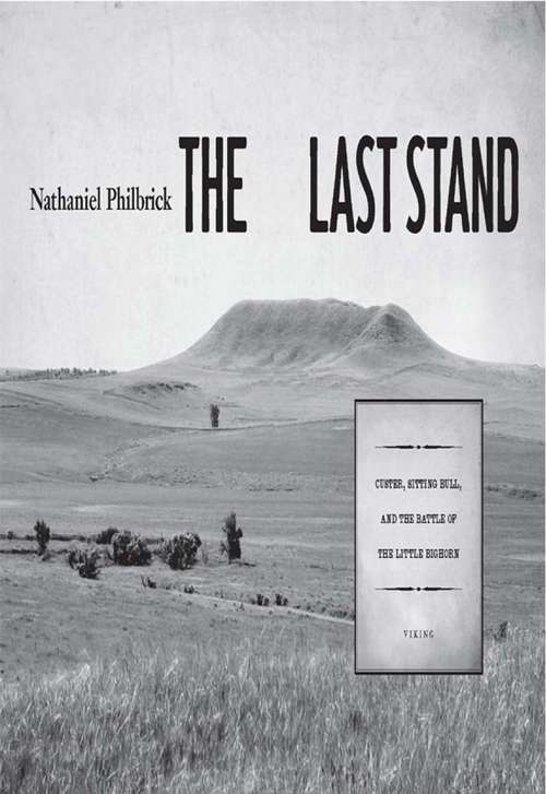 Book cover of The Last Stand: Custer, Sitting Bull, and the Battle of the Little Bighorn