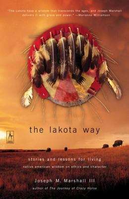 Book cover of The Lakota Way: Stories and Lessons for Living