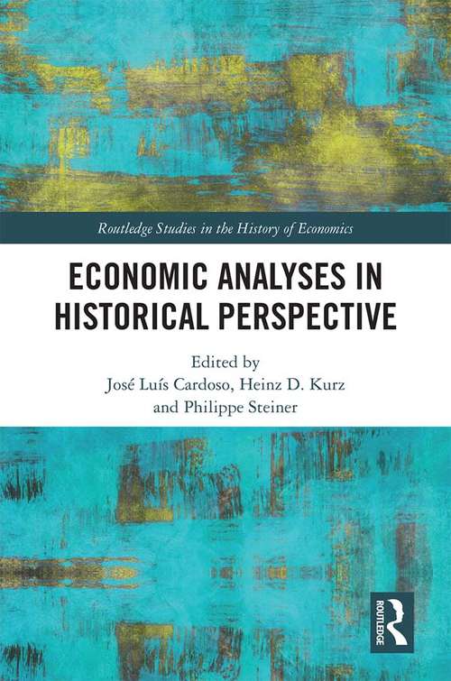 Economic Analyses in Historical Perspective (Routledge Studies in the History of Economics)