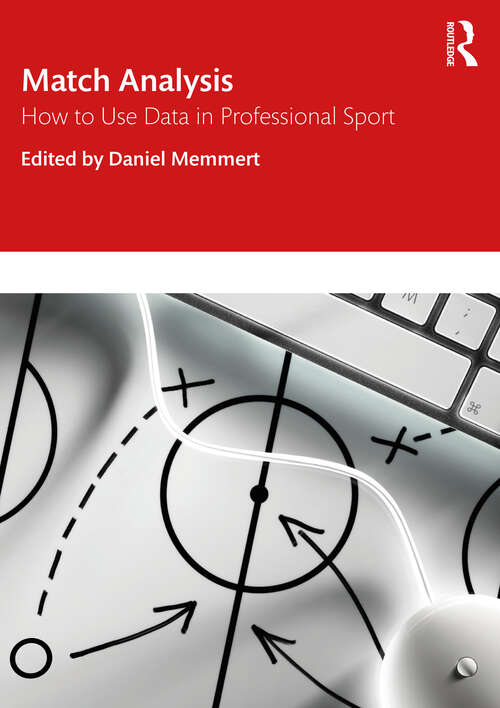 Book cover of Match Analysis: How to Use Data in Professional Sport
