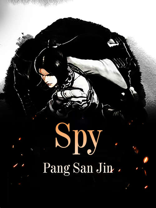 Spy: Volume 3 (Volume 3 #3)