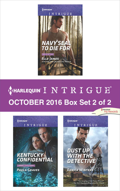 Harlequin Intrigue October 2016 - Box Set 2 of 2: Navy SEAL to Die For\Kentucky Confidential\Dust Up with the Detective