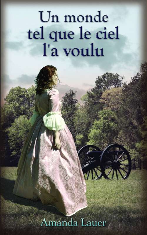 Book cover of Un monde tel que le ciel l'a voulu